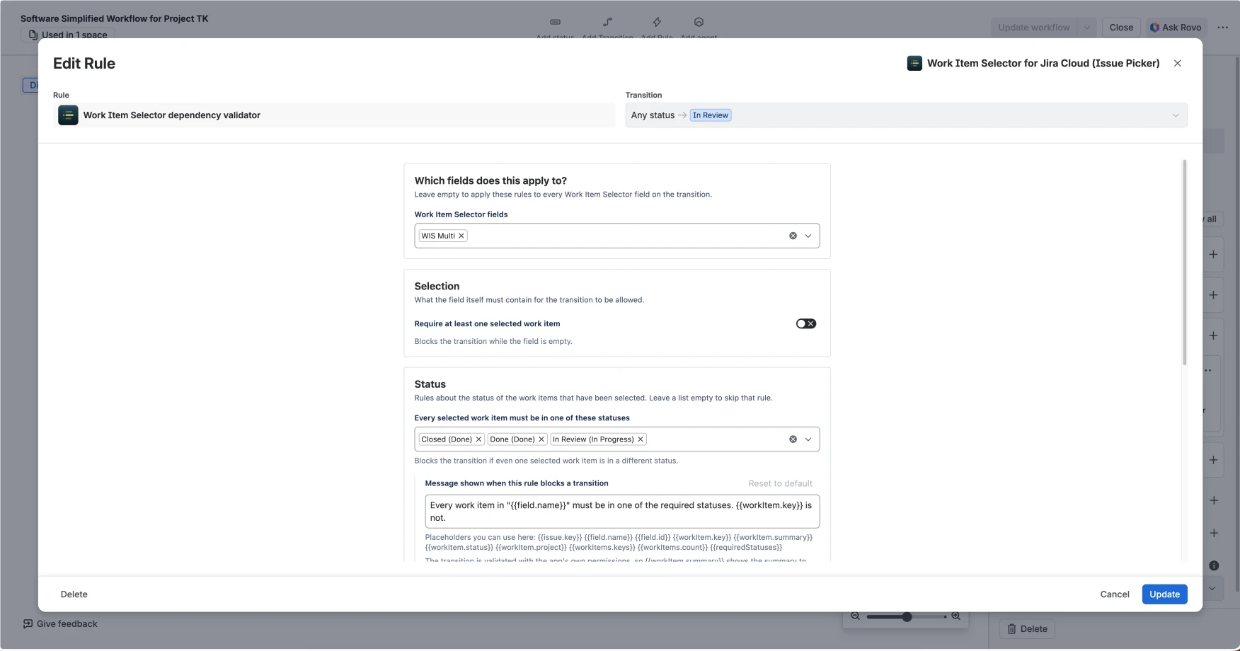 The Edit Rule dialog for the Work Item Selector dependency validator, on a transition into In Review. It asks which Work Item Selector fields the rules apply to, with WIS Multi chosen, then offers a Selection section holding a Require at least one selected work item toggle, and a Status section listing the statuses every selected work item must be in. Under the statuses is the message shown when the rule blocks a transition, with the placeholders that can be used in it listed beneath.